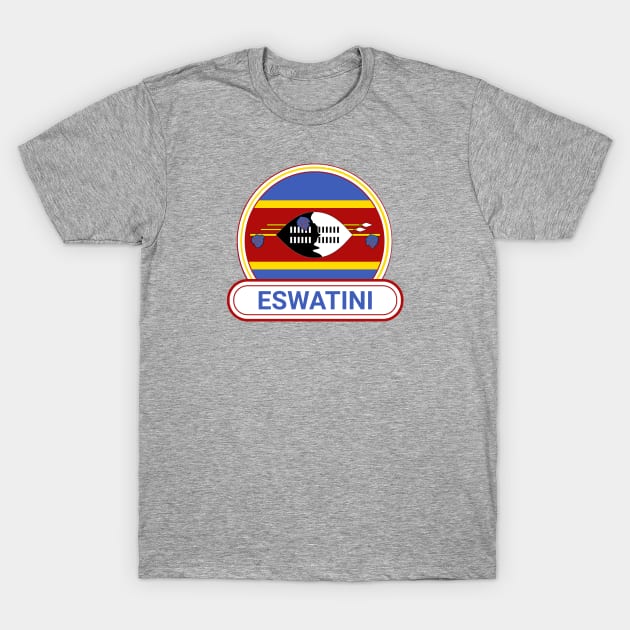 Eswatini Country Badge - Eswatini Flag T-Shirt by Yesteeyear